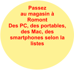 Passez au magasin à Romont Des PC, des portables, des Mac, des smartphones selon la listes